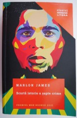 Scurta istorie a sapte crime &ndash; Marlon James