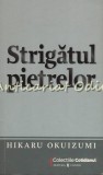 Strigatul Pietrelor - Hikaru Okuizumi