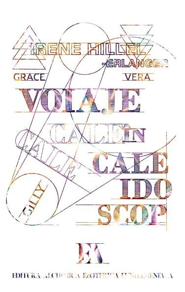 Voiaje in caleidoscop &ndash; Irene Hillel-Erlanger
