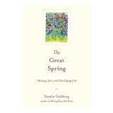 Carte "The great spring" - Natalie Goldberg | Spiritualitate Zen, Practici de Scris