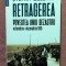 Retragerea. Povestea unui dezastru, octombrie-decembrie 1916. Editura Humanitas, 2023 - Stefan Zeletin