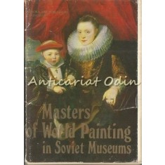 Masters Of World Painting In Soviet Museums - Contine: 15 Ilustratii