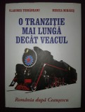 O TRANZITIE MAI LUNGA DECAT VEACUL * ROMANIA DUPA CEAUSESCU