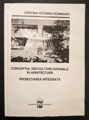 CONCEPTUL DEZVOLTARII DURABILE in ARHITECTURA Proiectarea Integrata 335 pag foto