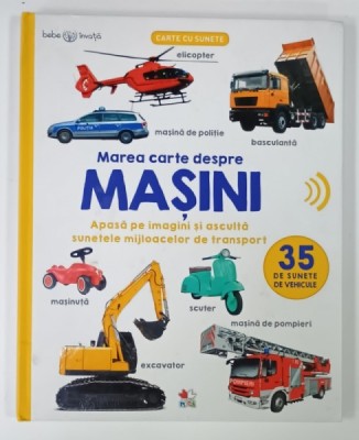 MAREA CARTE DESPRE MASINI , CARTE CU SUNETE , 2019 foto