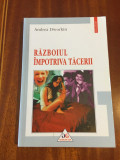 Andrea Dworkin - Razboiul impotriva tacerii (2001 - Ca noua!), Polirom