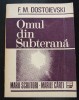 F. M. Dostoievski - Omul din subterană