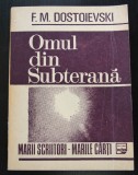 F. M. Dostoievski - Omul din subterană