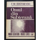 F. M. Dostoievski - Omul din subterană