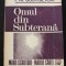 F. M. Dostoievski - Omul din subterană