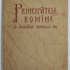 Principatele romane la inceputul secolului XIX Constantin C. Giurescu
