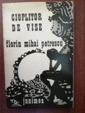 Cioplitor de vise- Florin Mihai Petrescu