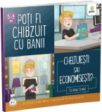 Poti fi chibzuit cu banii. Cheltuiesti sau economisesti? - Gama