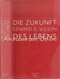 Cumpara ieftin Die Zukunft Des Lebens - Edward O. Wilson