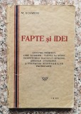 Fapte si Idei - M. Schweig, 1931, Romana, Carte Veche, Bibliofilie, 13x20cm