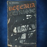 Cumpara ieftin Reteaua Cenusie - Ilie Mocanu - Carte Istorie