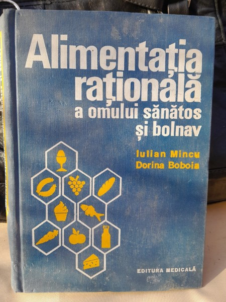 Iulian Mincu - Alimentatia rationala a omului sanatos si bolnav