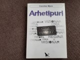 ARHETIPURI - CINE ESTI TU ? de CAROLINE MYSS , 2012 PO