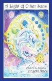 A Light of Other Suns: Otherworldly Tales by Angelo Niles