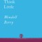Think Little