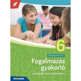Fogalmaz&aacute;s gyakorl&oacute; 6. oszt&aacute;ly - Sz&ouml;vegalkot&aacute;si feladatokhoz, 6. &eacute;vfolyam - MS-2382U - Terhesn&eacute; Rozik Edit
