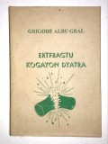 Ertfragtu Kogayon Dyatra. Cartea vietii data de ursitar Poporului Roman, Daci, Dacia, Istorie, Rune, Traci, Geti, Sarmizegetusa, Sarmisegetusa., 1994