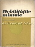 Debilitatile Mintale - Rene Zazzo, 1979, 479 pagini, Medicina, Bucuresti