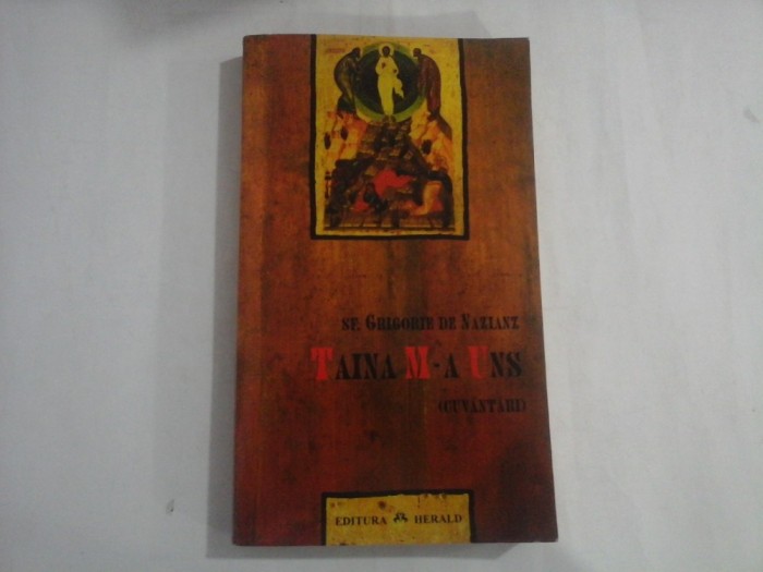 SF. GRIGORIE DE NAZIANZ - TAINA M-A UNS (CUVANTARI)