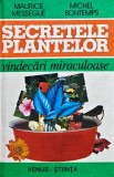 Cumpara ieftin Secretele plantelor. Vindecări miraculoase - 1996 - Michel Bontemps (S381)