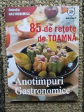 Anotimpuri gastronomice. 85 de retete de toamna