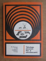 Gh. Diaconescu - Tehnologia mecanicii fine si micromecanicii foto