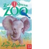 Zoe's Rescue Zoo: The Eager Elephant - Amelia Cobb