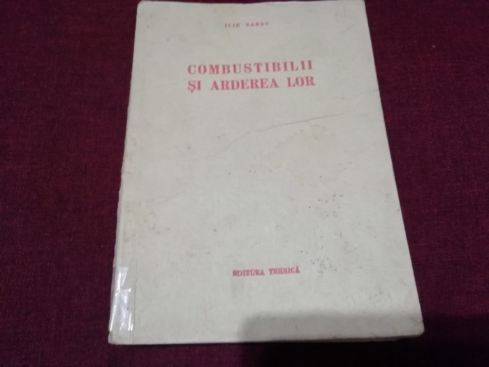 ILIE BARBU - COMBUSTIBILII SI ARDEREA LOR 1954
