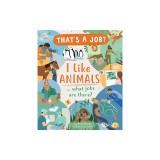 I Like Animals... What Jobs Are There?