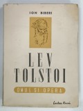 LEV TOLSTOI , OMUL SI OPERA de ION BIBERI , 1947 , PREZINTA DEDICATIA AUTORULUI PENTRU GEORGE CALINESCU