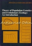Cumpara ieftin Theory Of Population Genetics And Evolutionary Ecology - Jonathan Roughgarden