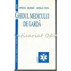 Ghidul Medicului De Garda - Dr. Mircea Beuran, Dr. Gerald Popa