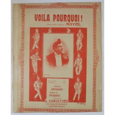 VOILA POURQUOI ! , CHANSONETTE paroles de LEOGNAN , musique de VALSIEN , INCEPUT DE SECOL XX , PARTITURA