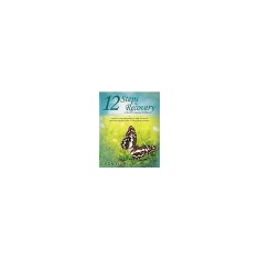 12 Steps for Recovery &amp; Recovery Companion Workbook 12 Steps for Recovery &amp; Recovery Companion Workbook
