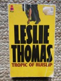 Tropic Of Ruislip - Leslie Thomas