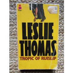 Tropic Of Ruislip - Leslie Thomas