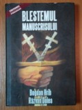 BLESTEMUL MANUSCRISULUI de BOGDAN HRIB SI RAZVAN DOLEA