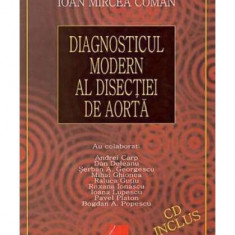 Diagnosticul modern al disecţiei de aortă - Paperback - Ioan Mircea Coman - All