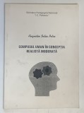 COMPUSUL UMAN IN CONCEPTIA REALISTA MODERATA de AUGUSTIN IULIU PETRE , 1998 *DEDICATIE , *MICI INSEMNARI
