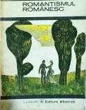 Romantismul Rom&acirc;nesc - D. Popovici, Editura Albatros, 1972, 550 pagini. Studiu Literatură Rom&acirc;nă: Eminescu, Creangă, Coșbuc