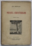 ORASUL AMINTIRILOR, EDITIA A II-A de EUG. HEROVANU , 1937