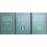 Constantin C. Giurescu &ndash; Istoria Rom&acirc;nilor, 3 volume