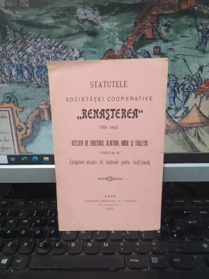 Statutele Societăței cooperative Renașterea din Iași. Atelier de croitorie, albituri, mode și tualetă, A.C. Cuza membru al Comitetului, Iași 1907, 013 foto