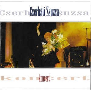 CD Cserh&amp;aacute;ti Zsuzsa &amp;lrm;&amp;ndash; Koncert , original, holograma foto