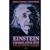 Einstein csod&aacute;latos &eacute;ve - &Ouml;t cikk, amely megv&aacute;ltoztatta a fizika arculat&aacute;t - Albert Einstein
